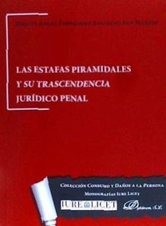 Las estafas piramidales y su trascendencia jurídico penal - Fernández-Salinero San Martín, Miguel Ángel