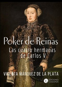 Cover Poker de reinas: las cuatro hermanas de Carlos V