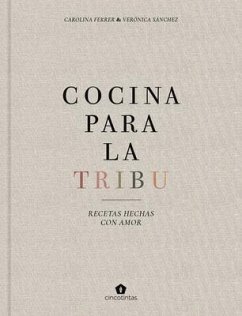 Cocina Para La Tribu - Sánchez, Verónica; Ferrer, Carolina