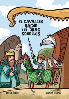 El Cavaller Nacho i el drac sorollós - Durán, Cristina; Soler, Rafael