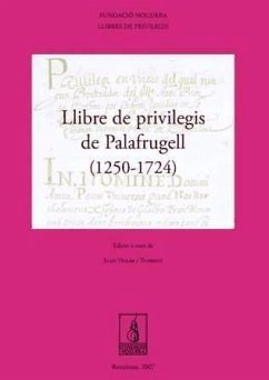 Llibre de privilegis de Palafrugell (1250-1724) - Villar i Torrent, Joan