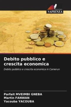 Debito pubblico e crescita economica - MVEIMBI GNEBA, Parfait;FANWAN, Martin;YACOUBA, Yacouba