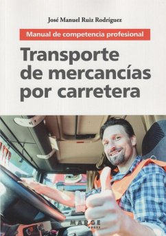 Transporte de mercancías por carretera : manual de competencia profesional - Soler, David; Ruiz Rodríguez, José Manuel