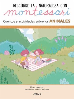 Descubre la naturaleza con Montessori : cuentos y actividades sobre los animales - Moncho, Klara; Bugueño, Paula