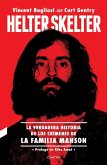 Helter Skelter : la verdadera historia de los crímenes de la familia Manson