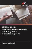 Stress, ansia, depressione e strategie di coping tra i dipendenti (Iran)