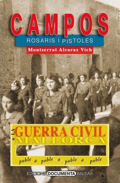 Cover La Guerra Civil a a Campos : rosaris i pistoles