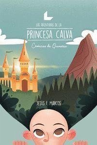 Las aventuras de la princesa calva - Marcos Martínez, Jesús Francisco