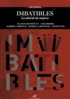 Imbatibles : la edad de las mujeres - Rosal Benedicto, María