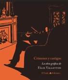 Crímenes y castigos : la obra gráfica de Félix Vallotton