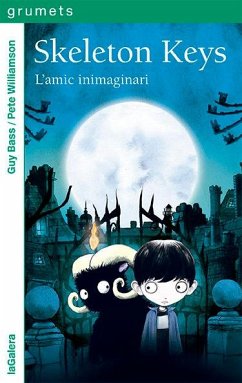 Cover Skeleton Keys 1. L'amic inimaginari