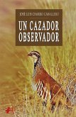 Un cazador observador