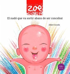 Zoe, el nadó que va sortir abans de ser concebut - Escoda, Albert