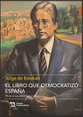 LIBRO QUE DEMOCRATIZO ESPAÑA MEMORIAS CONSTITUYENTES