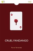 CRUEL FANDANGO CRUEL FANDANGO