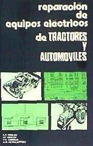 Reparación de equipos eléctricos de tractores y automóviles - Smelov, A. P.