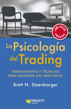 La psicología del trading : herramientas y técnicas para abordar los mercados - Steenbarger, Brett N.