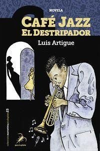 Café Jazz el Destripador - Artigue Holgado, Luis
