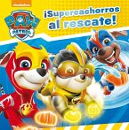 ¡Supercachorros al rescate! (Paw Patrol   Patrulla Canina)