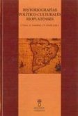 Historiografías político-culturales rioplatenses Historiografías político-culturales rioplatenses