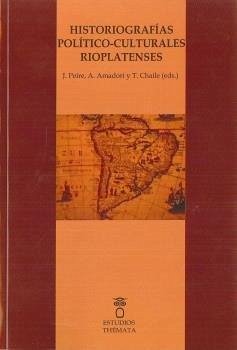 Cover Historiografías político-culturales rioplatenses
