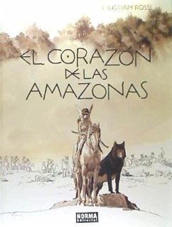 El corazón de las amazonas - Rossi; Bindi, Géraldine; Rossi, Christian