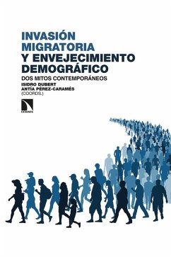 Cover Invasión migratoria y envejecimiento demográfico : dos mitos contemporáneos