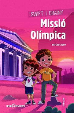 Swift i Brainy : missió olímpica - Aldaz, Diego; Toro, Belén de