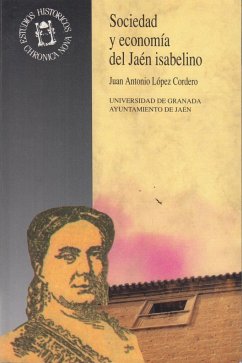 El Jaén isabelino : economía y sociedad : (1843-1868) - López Cordero, Juan Antonio