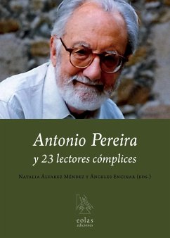 Antonio Pereira y 23 lectores cómplices - Pereira González, Antonio