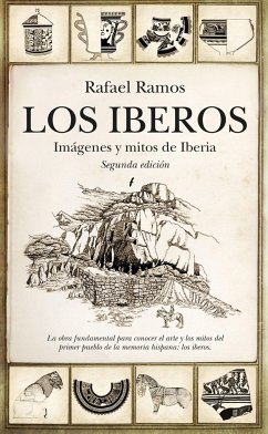Los íberos : imágenes y mitos de Iberia - Ramos Fernández, Rafael