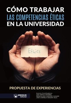 Cómo trabajar las competencias éticas en la universidad - Sánchez Casado, Inmaulada; Adsuar Sala, José Carmelo; Espejo Antúnez, Luis