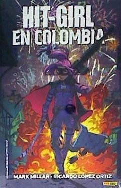 Hit-Girl en Colombia - Quesada Gómez, Gonzalo; Millar, Mark