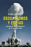 Osos, átomos y espías Osos, átomos y espías