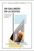 Un gallinero en la azotea Un gallinero en la azotea