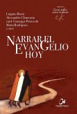 Narrar el Evangelio hoy Narrar el Evangelio hoy