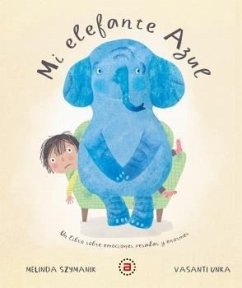 Cover Mi elefante azul : un libro sobre emociones pesadas y enormes