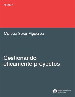 Gestionando éticamente proyectos - Serer Figueroa, Marcos
