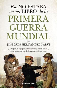 Eso no estaba en mi libro de la Primera Guerra Mundial - Hernández Garví, José Luis