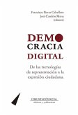 Democracia digital : de las tecnologías de representación a la expresión ciudadana