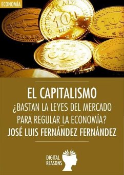 El capitalismo. ¿Bastan la leyes del mercado para regular la economía?