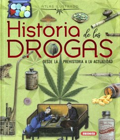 Historia de las drogas : desde la Prehistoria a la actualidad - Montoro, Jorge