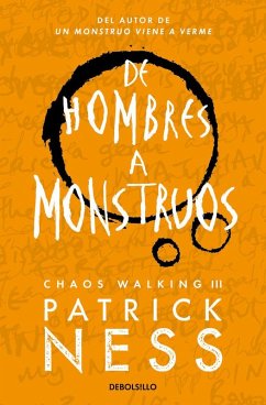 Cover De hombres a monstruos (Chaos Walking 3)