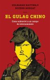 El gulag chino El gulag chino