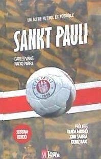 Sankt Pauli : Un altre futbol és possible - Viñas Gràcia, Carles; Parra Atnaix, Natxo; Vinyes Carles