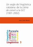 Un segle de lingüística catalana : de la Lletra de Convit a la GCC, 1901-2002
