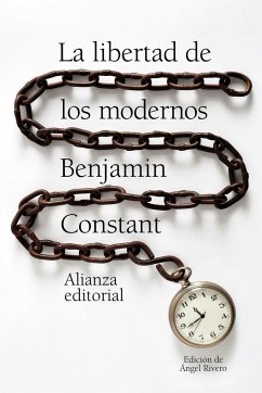 La libertad de los modernos - Rivero Rodríguez, Ángel; Constant, Benjamin