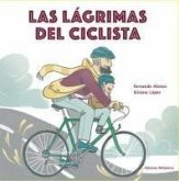 LAS LAGRIMAS DEL CICLISTA LAS LAGRIMAS DEL CICLISTA