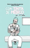 Con tinta de médico : diario de un médico de urgencias adicto a la noche