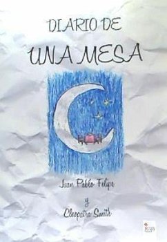 Diario de una mesa - Felipe Tablado, Juan Pablo; Smith, Cleopatra